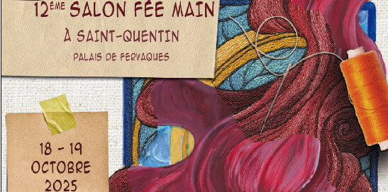 12e Salon Fée Main au Palais de Fervaques de Saint-Quentin les 18 et 19 octobre 2025
