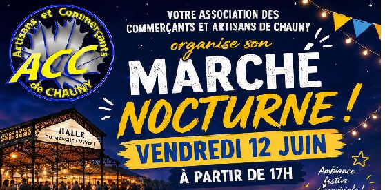 Marché Nocturne de Chauny (02) - 12 Juin 2026
